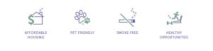 Affordable housing, pet friendly, smoke free, healthy opportunities
